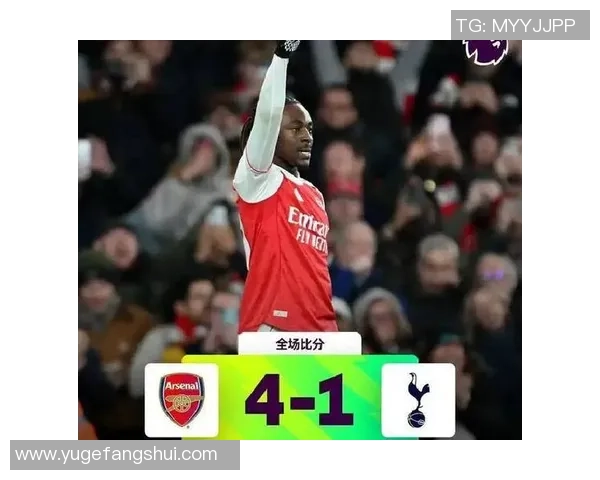 埃泽帽子戏法助阿森纳4-1逆袭热刺主帅赛后深表歉意